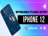 Wymiana Tylnej Szyby Obudowy, Klapki, szkła iPhone 12