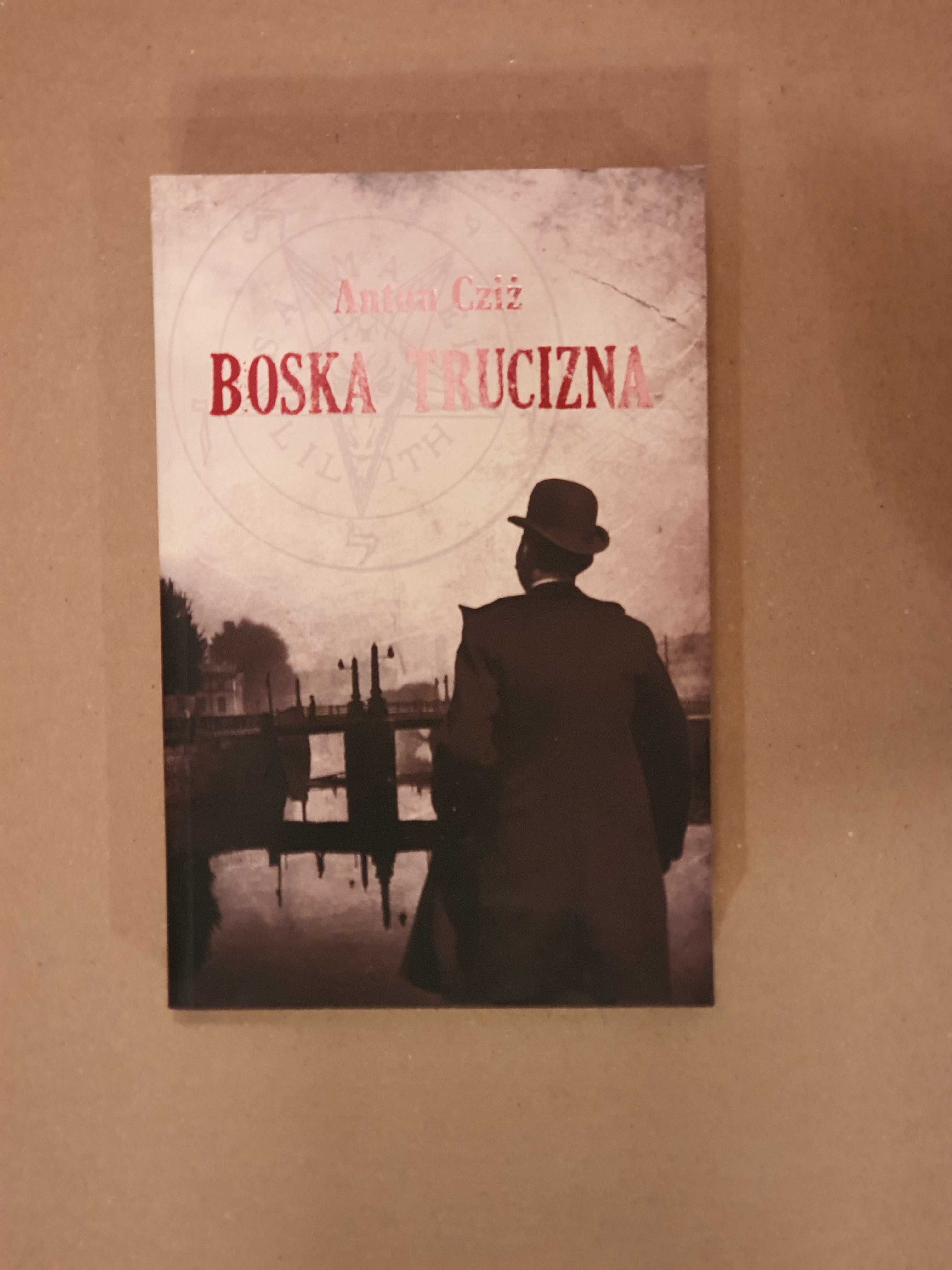 Boska trucizna - Anton Cziż ~ NOWA