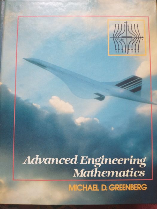 Advanced engineering mathematics Michael D. Greenberg