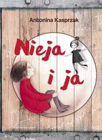 Nieja i ja - Antonina Kasprzak