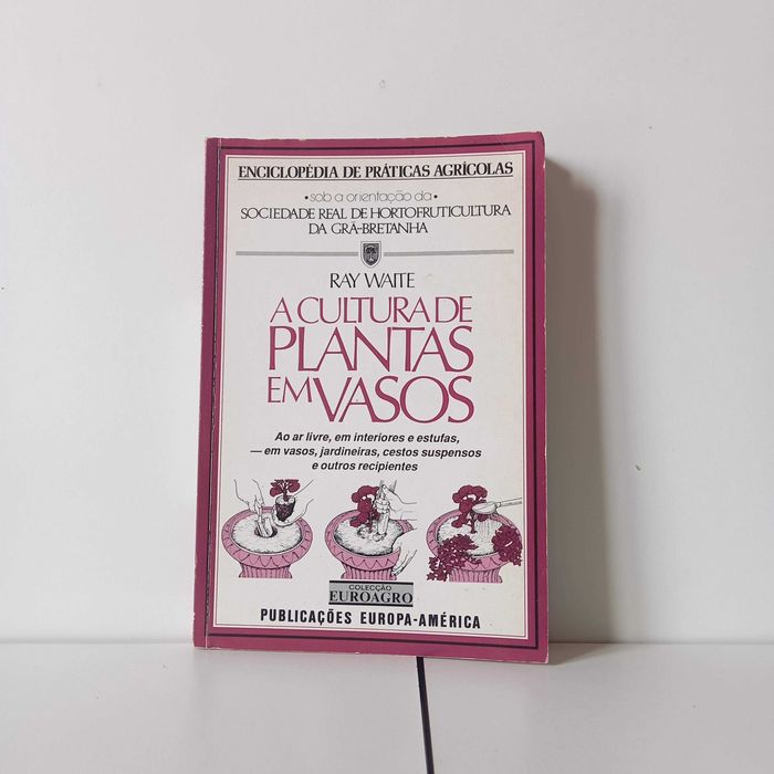A Cultura De Plantas Em Vasos - Ray Waite
