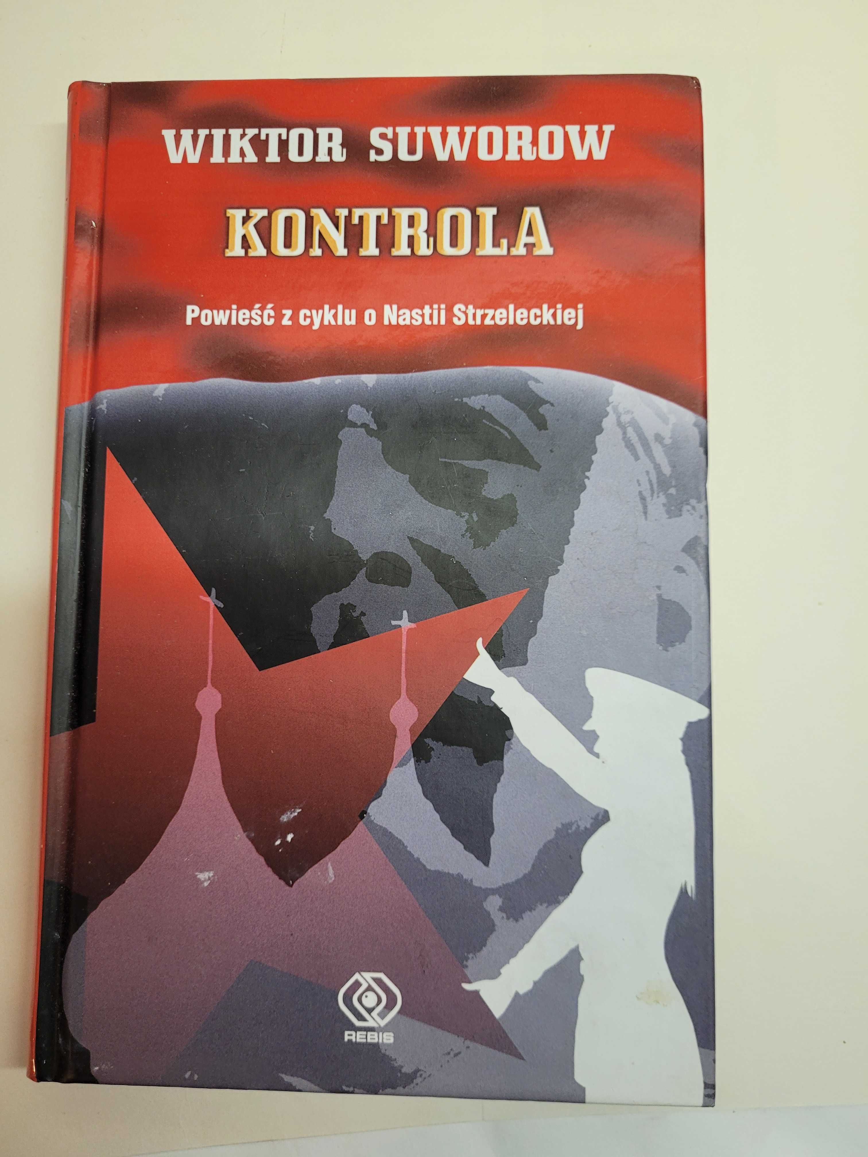 Wiktor Suworow Kontrola -Powieść z cyklu o Nastii Strzeleckiej