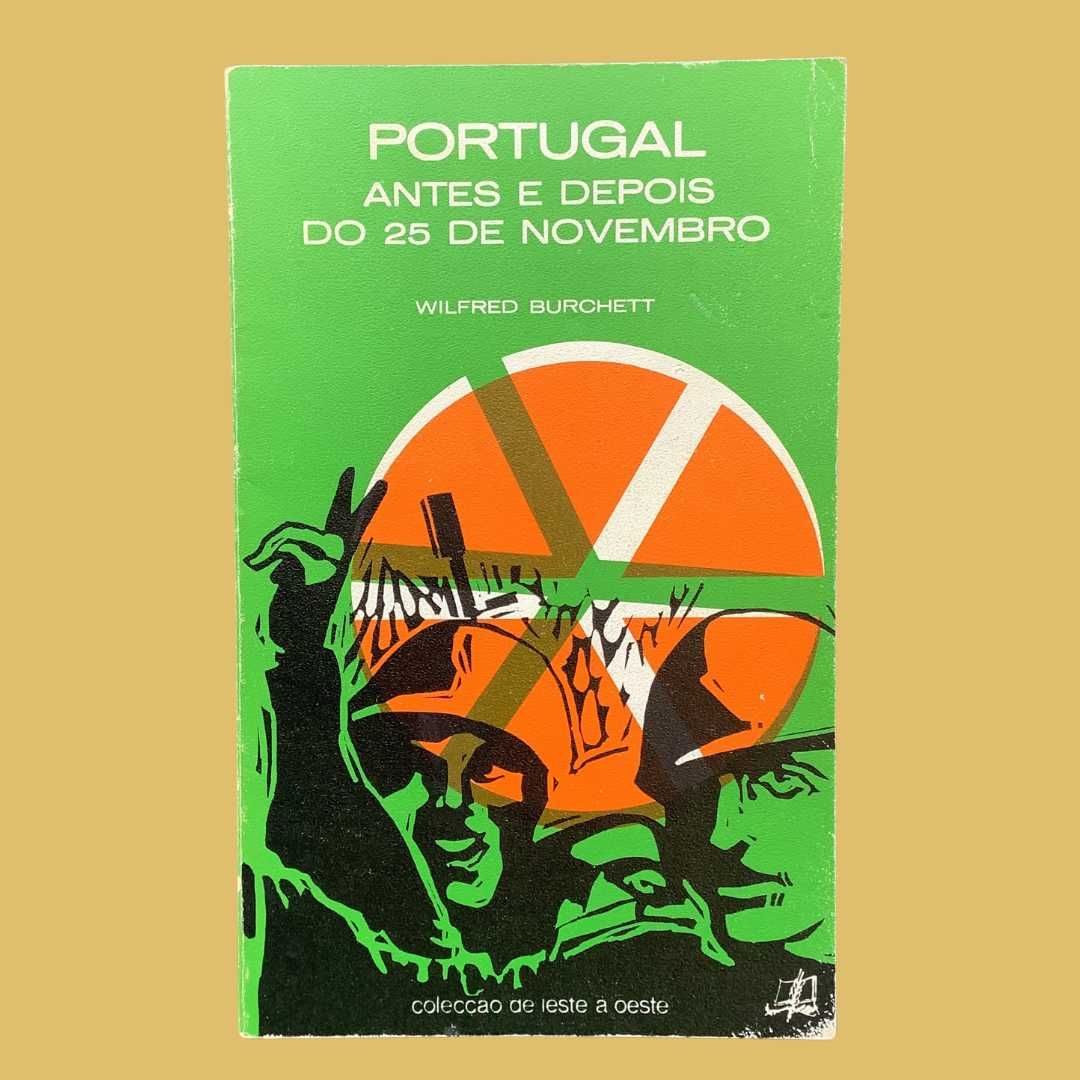 Portugal Antes e Depois do 25 de Novembro - Wilfred Burchett