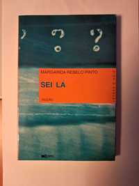 Sei Lá
de Margarida Rebelo Pinto