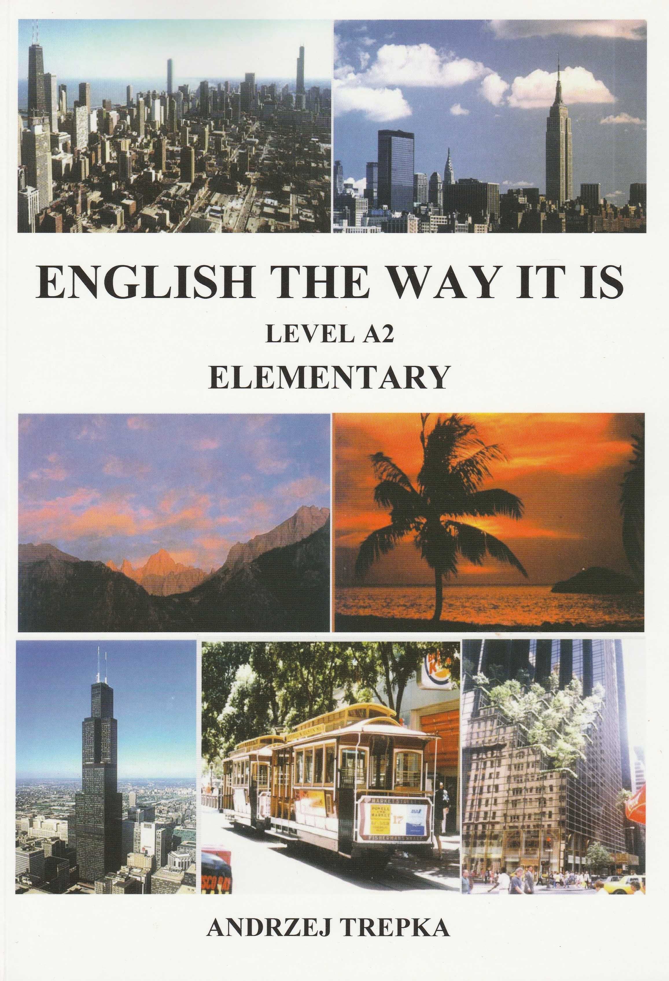 ENGLISH THE WAY IT IS ELEMENTARY Książka do nauki języka angielskiego
