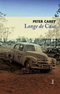 Peter Carey- Longe de Casa [Sextante]
