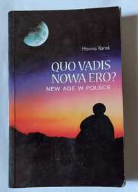 QUO VADIS NOWA ERO: New Age w Polsce - Hanna Karaś | książka