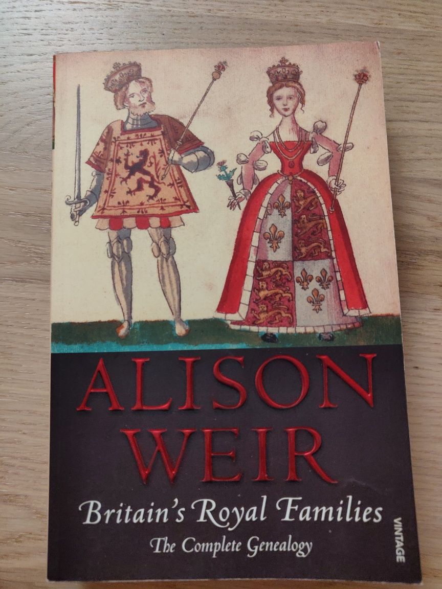 "Britain's Royal Families. The complete genealogy" Alison Weir