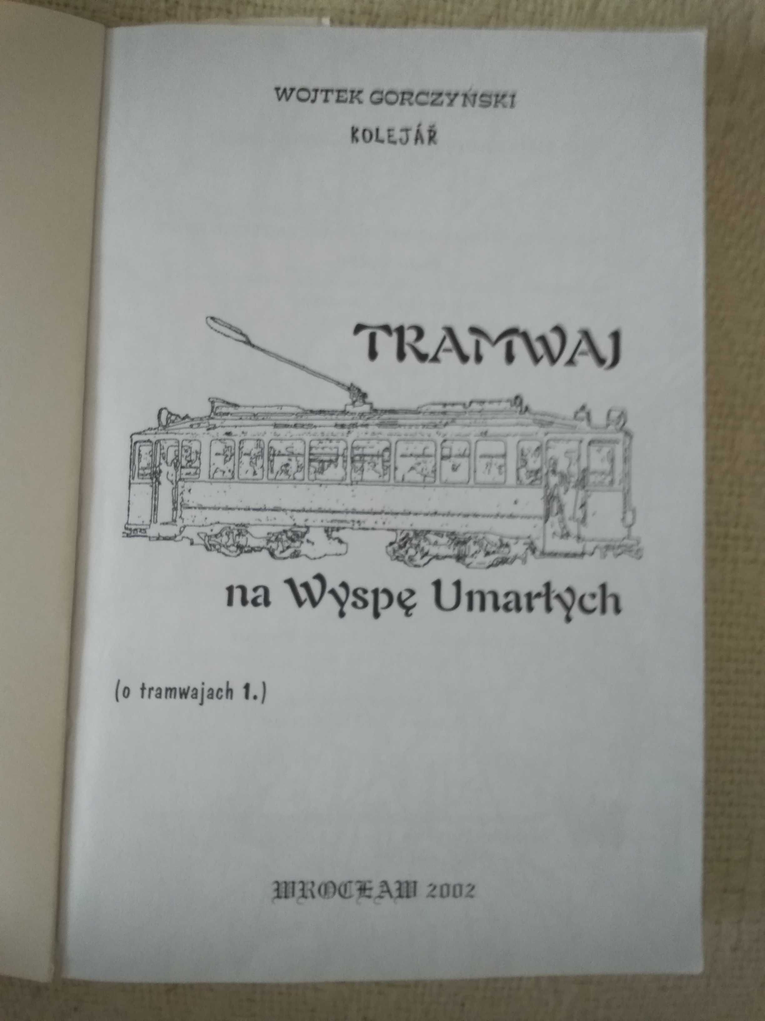 Tramwaj na Wyspę Umarłych. Wojtek Gorczyński