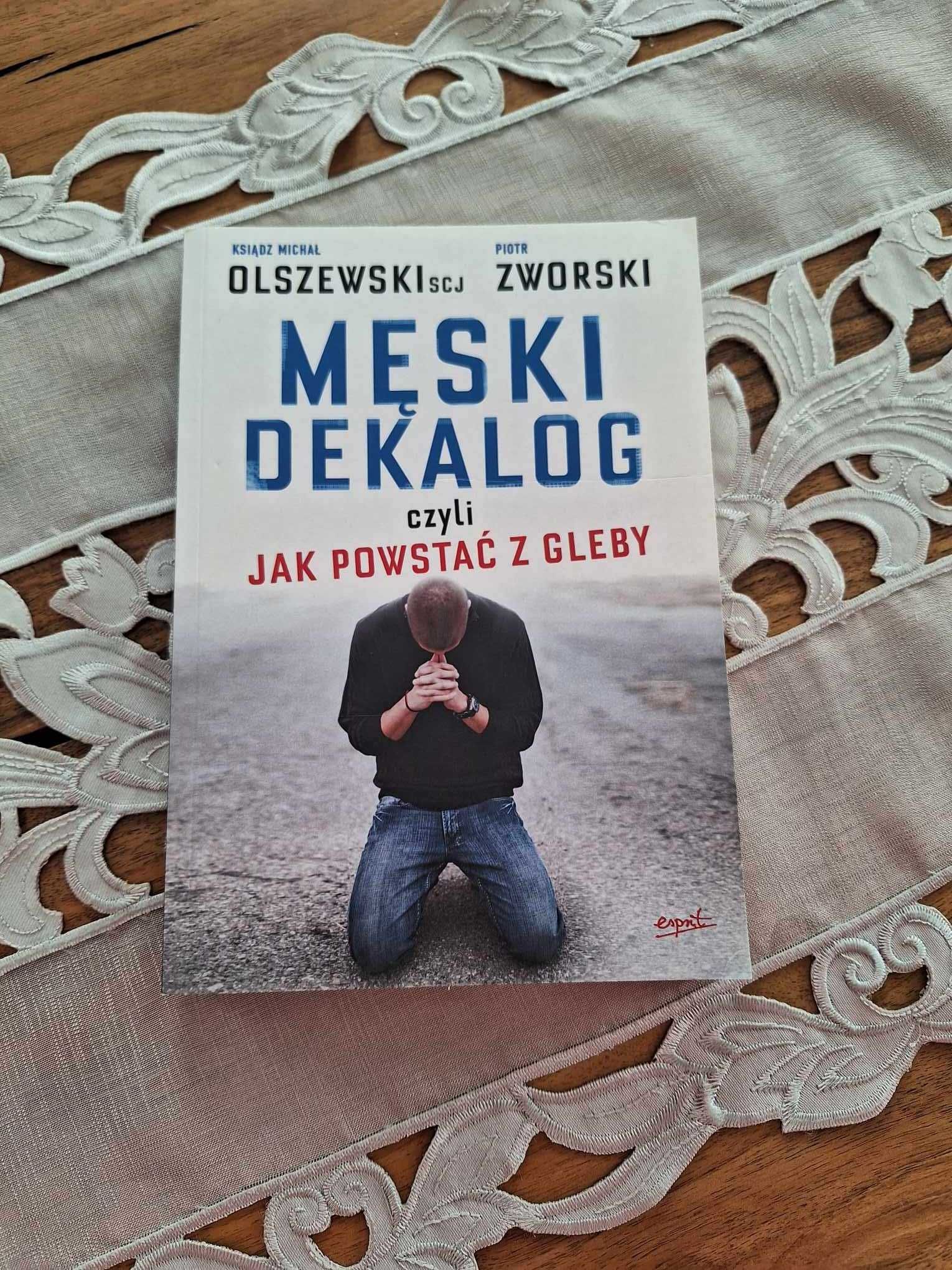 "Męski dekalog czyli jak powstać z gleby"