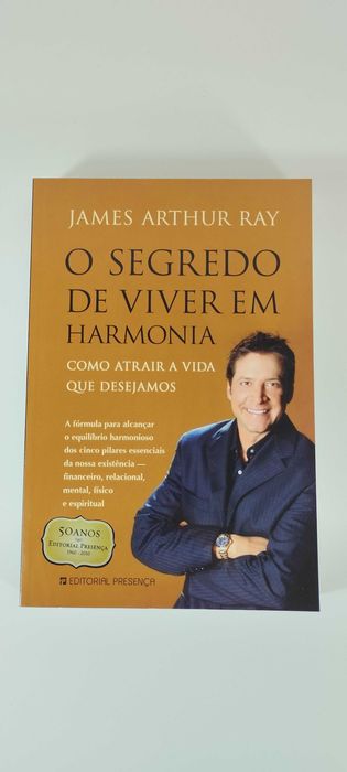 O Segredo de Viver em Harmonia de James Arthur Ray