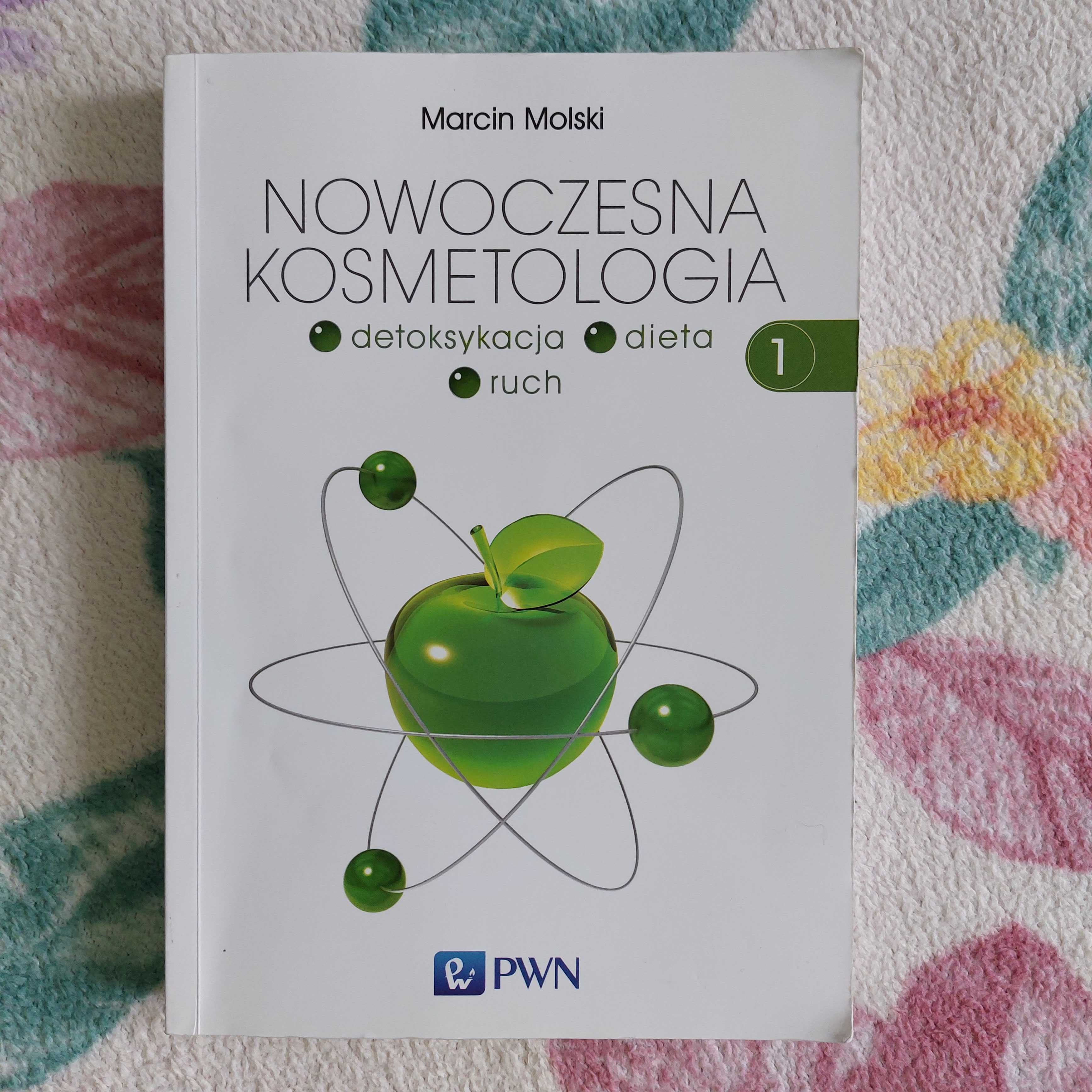 Nowoczesna kosmetologia / Marcin Molski