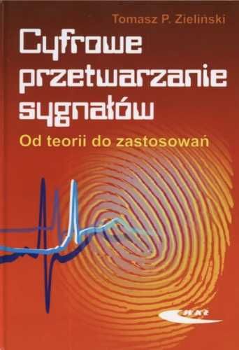 Cyfrowe przetwarzanie sygnałów. Od teorii ... - Tomasz P. Zieliński