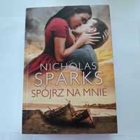 Nicholas Sparks Spójrz na mnie