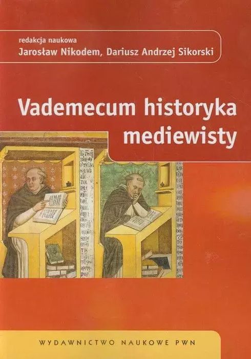 Vademecum historyka mediewisty. Wydawnictwo Naukowe PWN