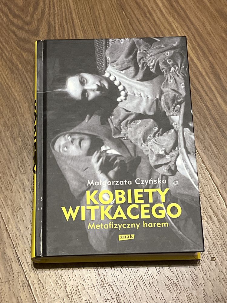 Metafizyczny harem Kobiety Witkacego Małgorzata Czyńska