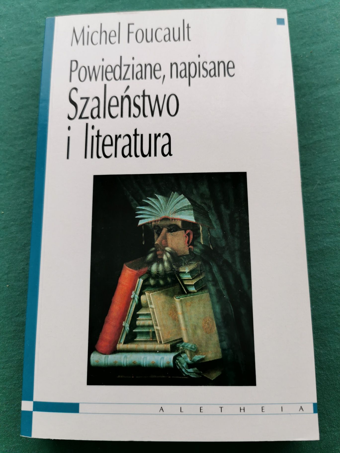 Michel Foucault. Szaleństwo i literatura. Aletheia.