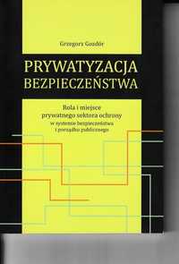 G. Gozdór 2012 Prywatyzacja bezpieczeństwa Rola prywatnego sektora och