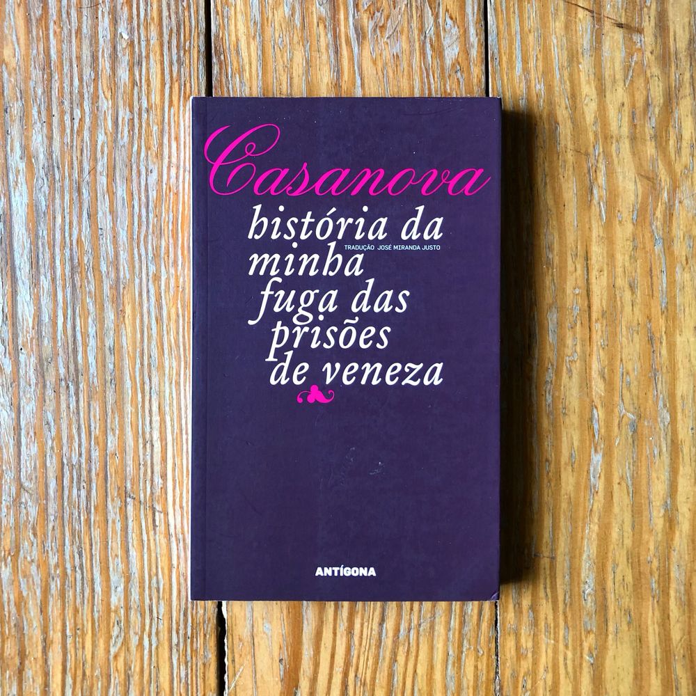 Casanova - História da Minha Fuga das Prisões de Veneza