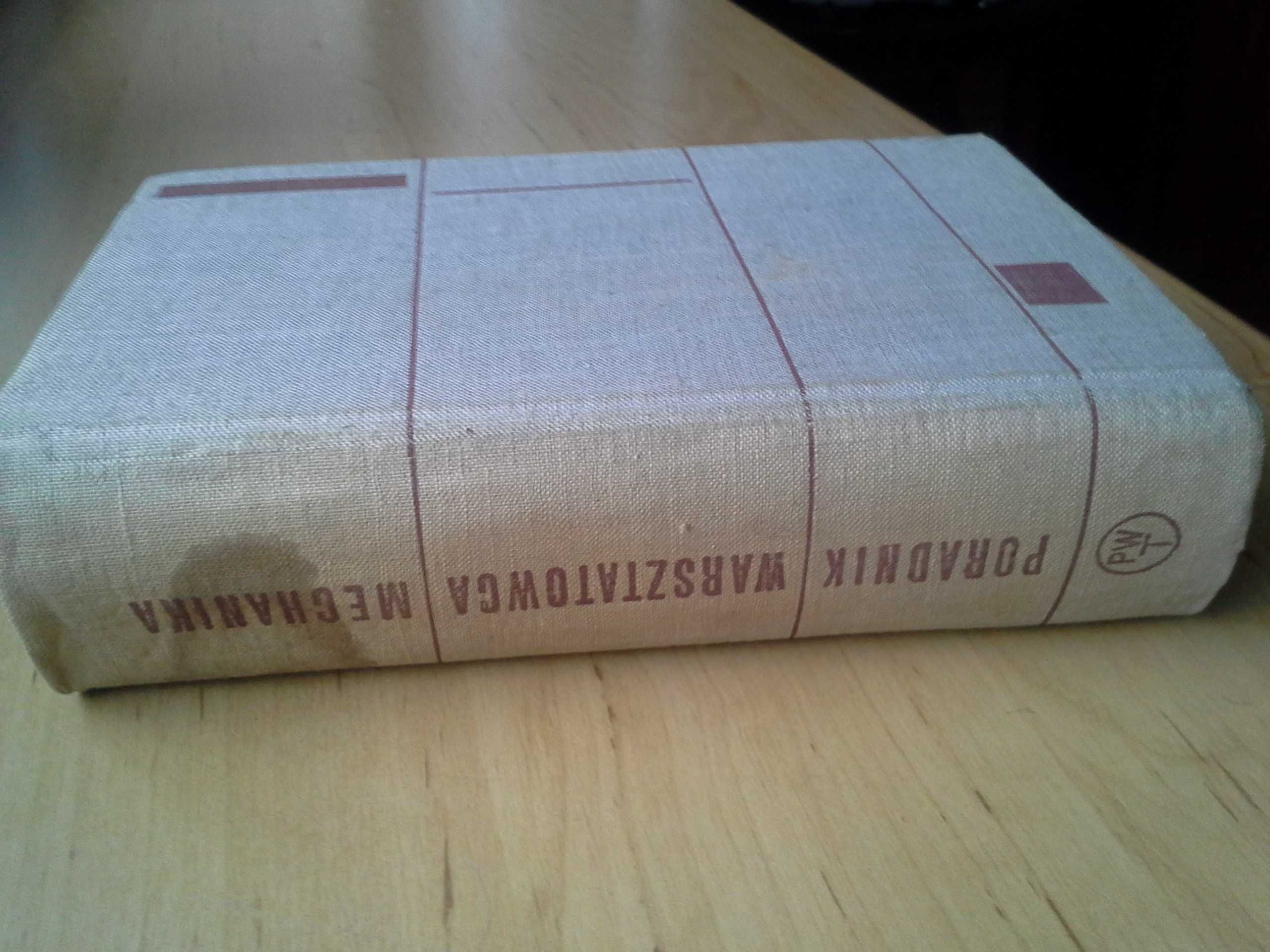 Poradnik Warsztatowca Mechanika, Wiktor Surowiak, wydanie I, 1961r.