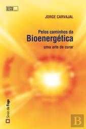Pelos Caminhos da Bioenergética de Jorge Carvajal (Portes grátis)
