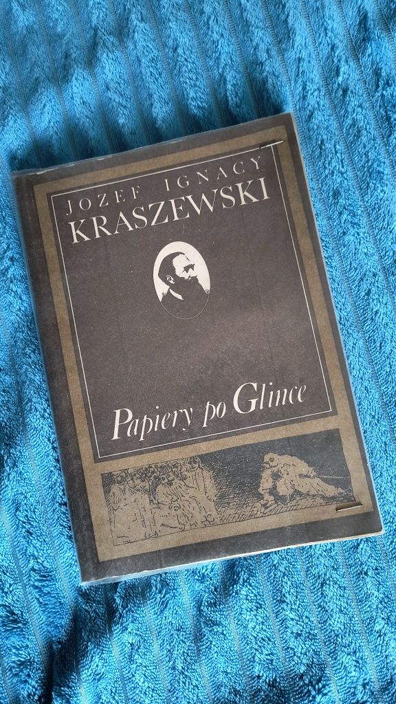 Papiery po Glince Józef Ignacy Kraszewski