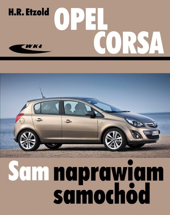 Sam naprawiam Opel Corsa D