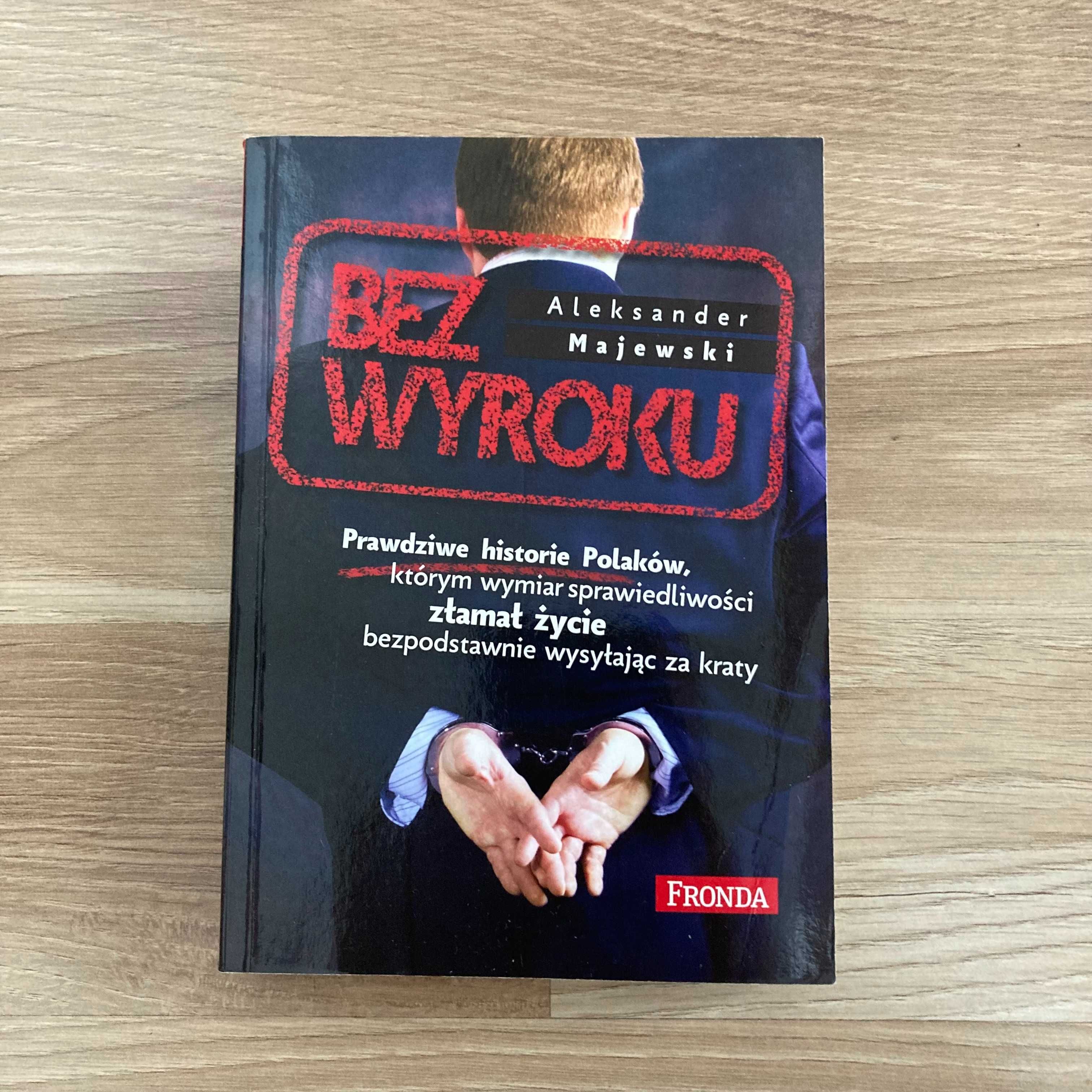Bez Wyroku - Aleksander Majewski Książka