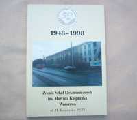 1948-98 Zespół Szkół Elektronicznych im. M.Kasprzaka Warszawa.