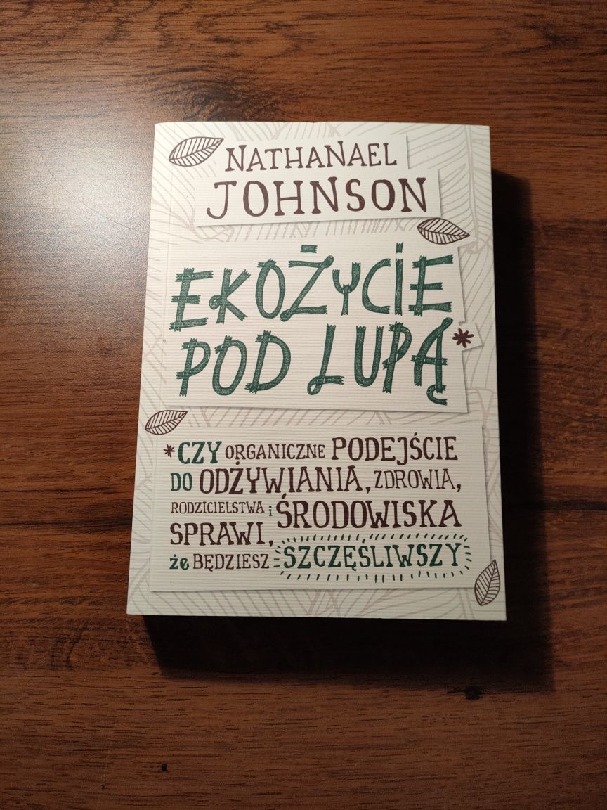 Nathanael Johnson - ekożycie pod lupą