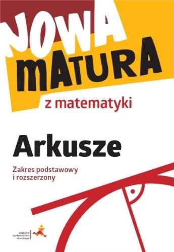 Nowa matura z matematyki Arkusze maturalne ZPiR - Alina Popiołek, Jer