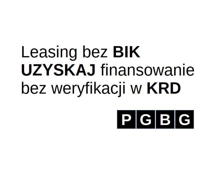 Dostawczy bez BIK, bez weryfikacji KRD, Leasing bez BIK