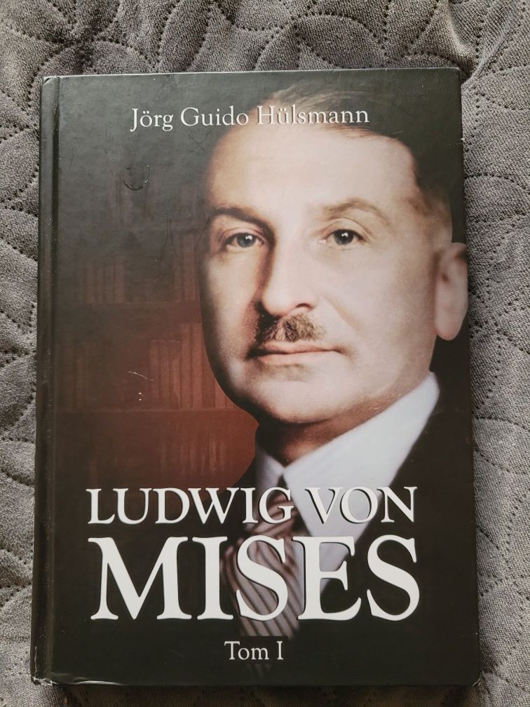 Ludwig von Mises- Jorg Guido Hulsmann