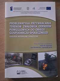 Problematyka przywracania terenów zwałowisk odpadów poweglowych do...