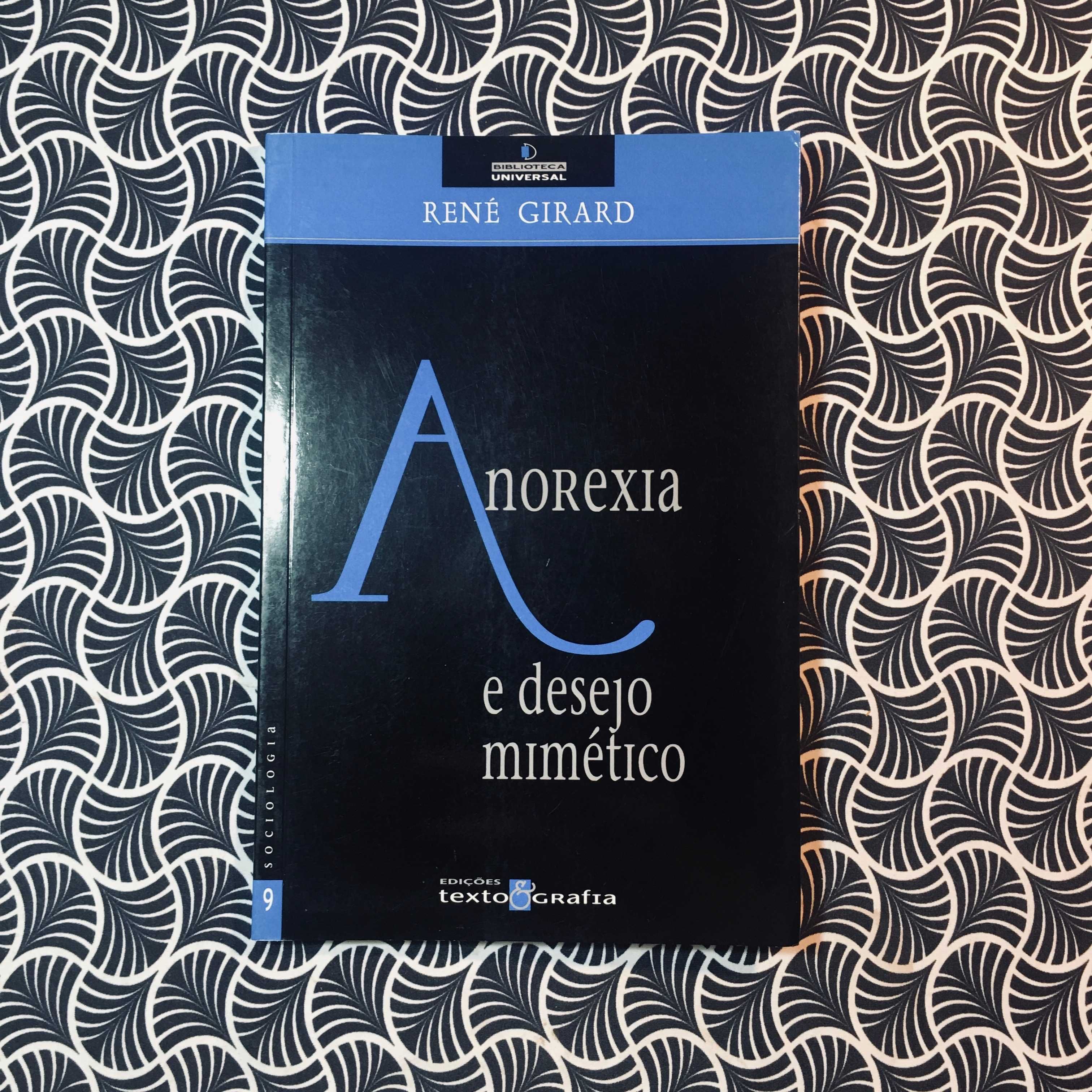 Anorexia e Desejo Mimético - René Girard