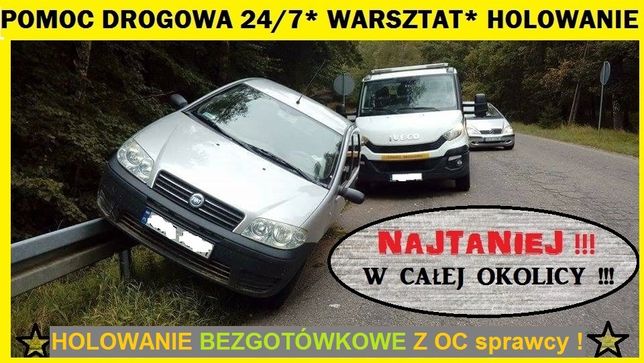 Pomoc Drogowa 24/7 & WARSZTAT & Holowanie zOC Sprawcy&Skup Aut& Laweta