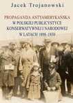 Propaganda antyamerykańska w polskiej. ASPRA Jacek Trojanowski Rok