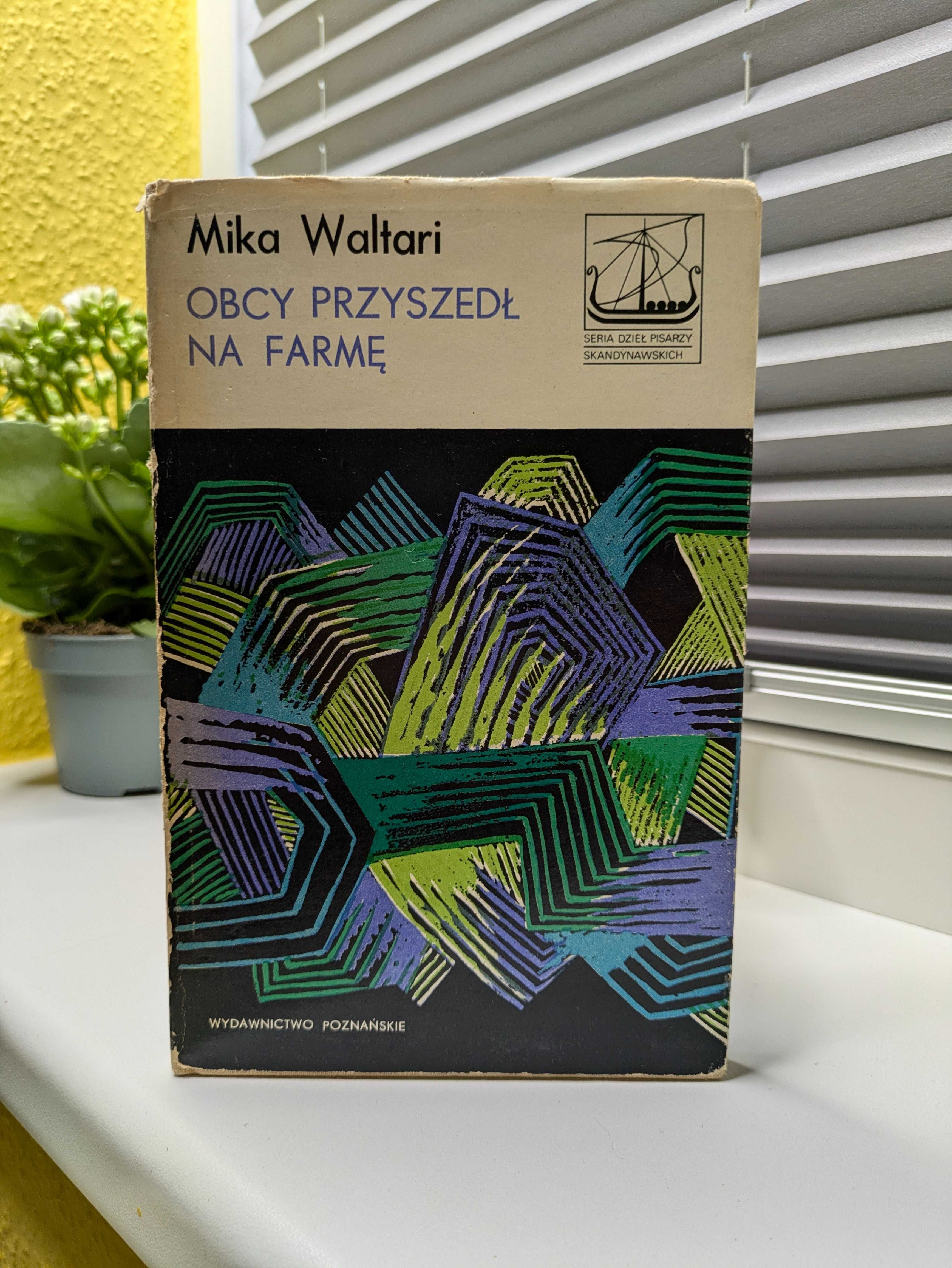 Mika Waltari "Obcy przyszedł na farmę"