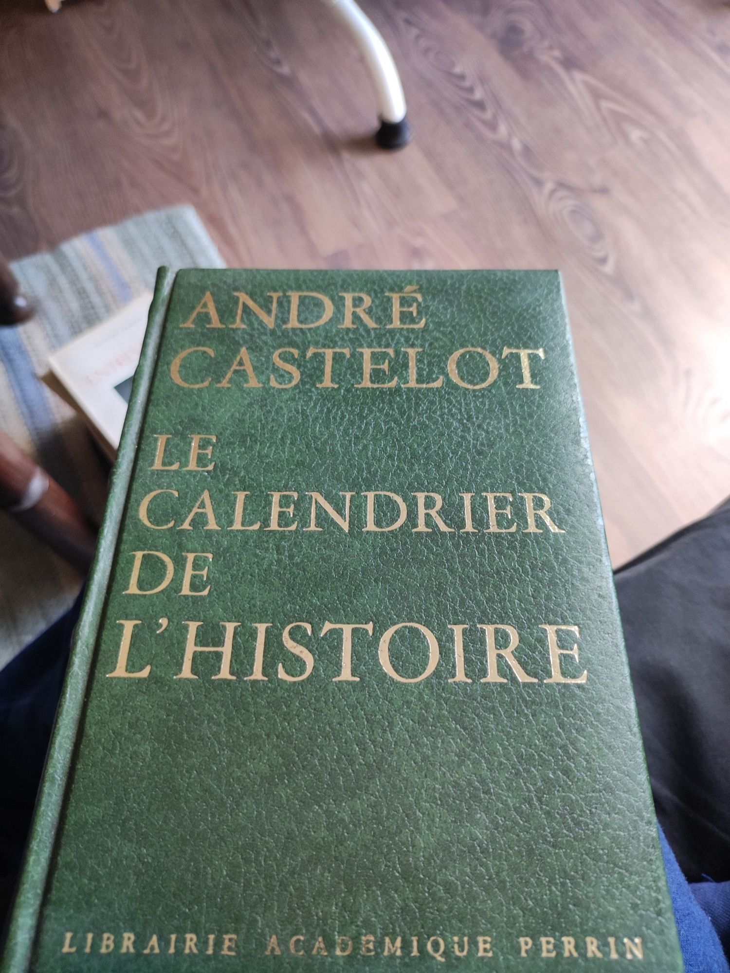 André Castelot - Le Calendrier de L'Histoire