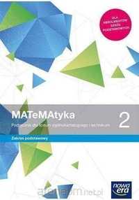 NOWA/ MATeMAtyka 2 Podręcznik Zakres Podstawowy Nowa Era