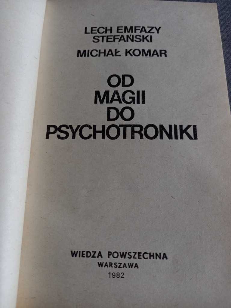Od magii do psychotroniki - L.E.Stefański M.Komar