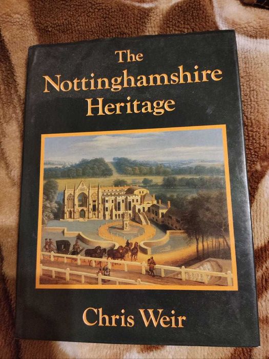 Книга Chris Weir - The Nottinghamshire Heritage