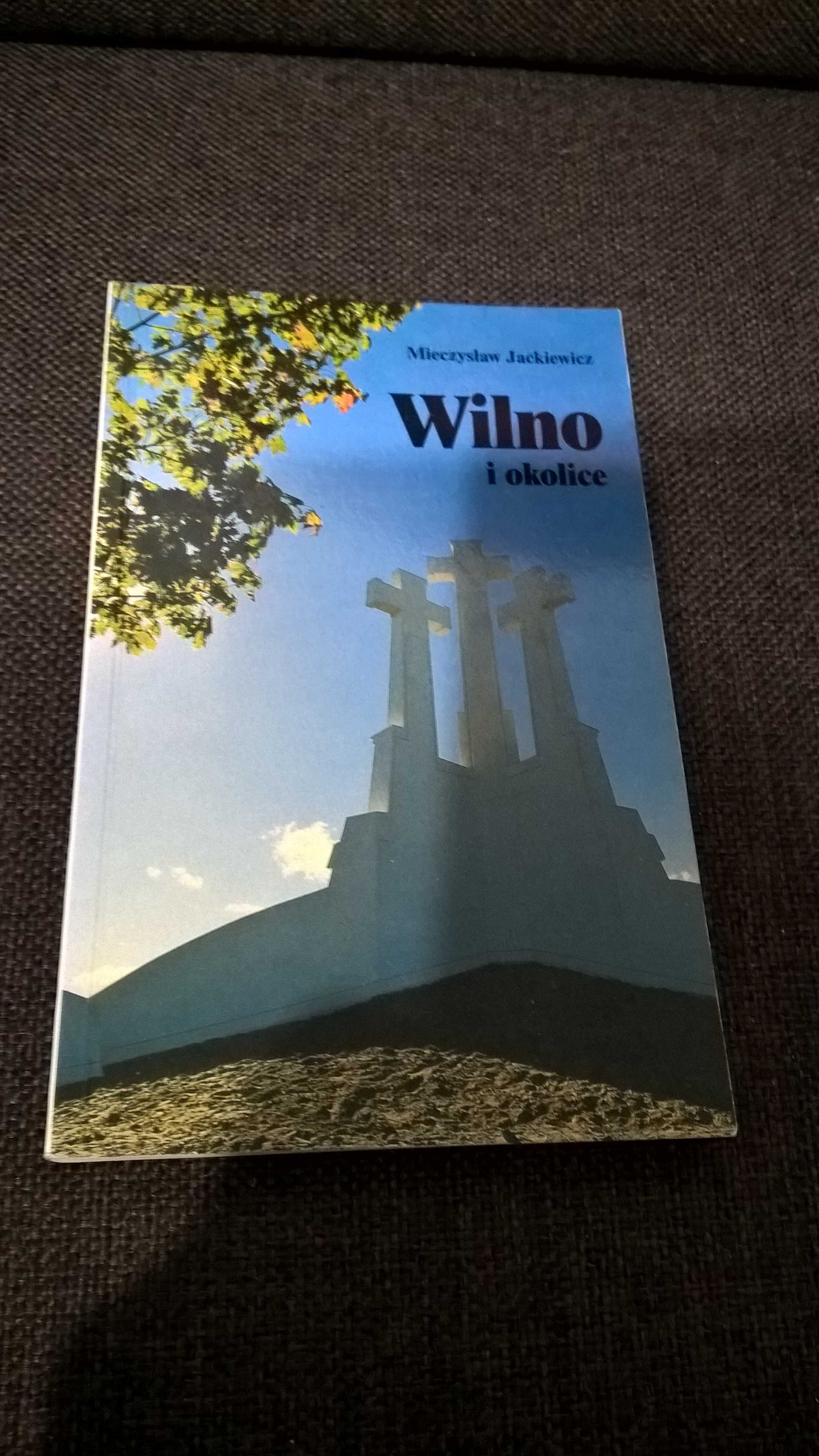 Wilno i okolice Mieczysław Jackiewicz