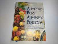 Alimentos Bons, Alimentos Perigosos