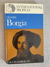 E. R. Chamberlin - Cesare Borgia