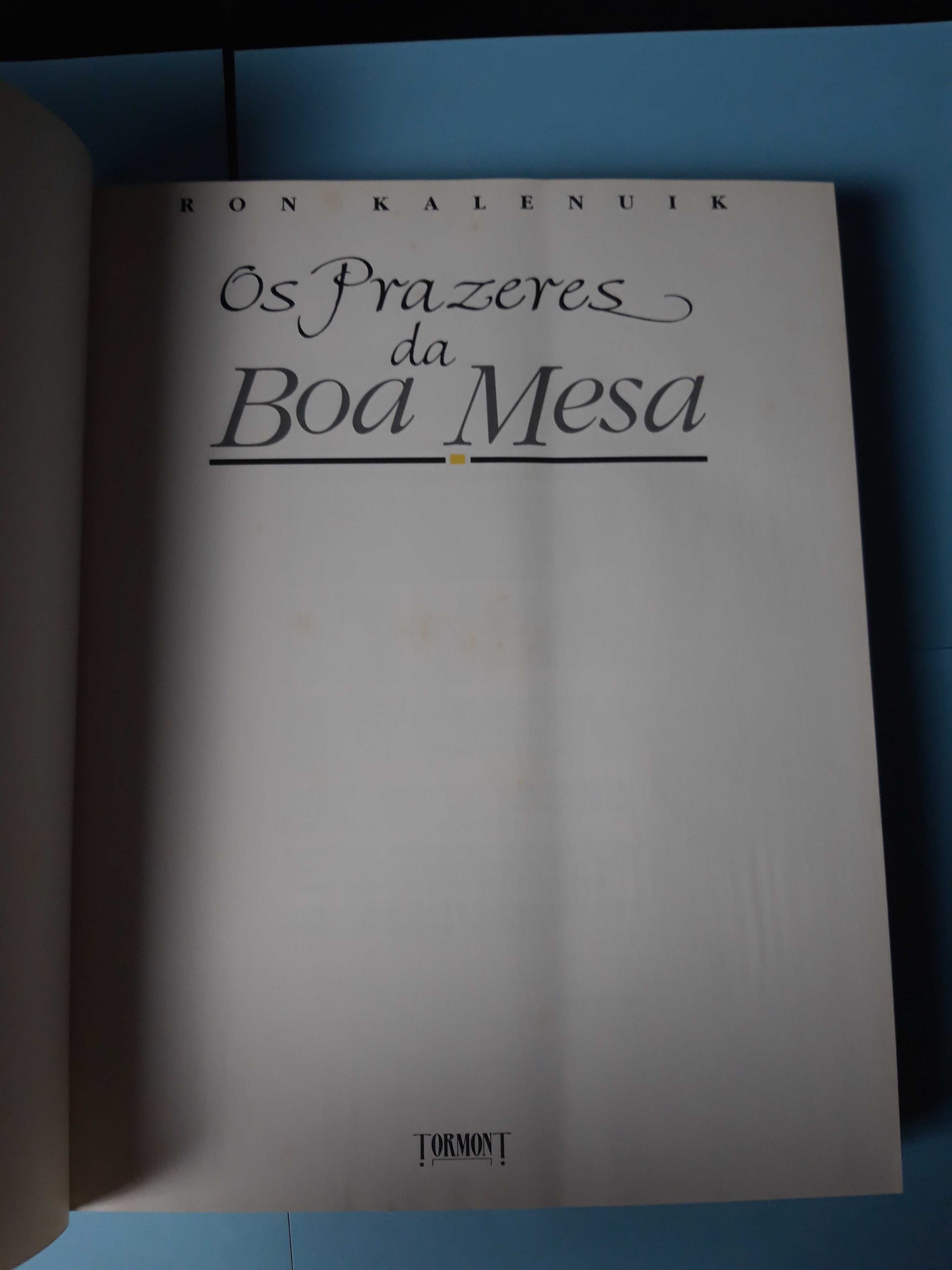 Livro - Os Prazeres da Boa Mesa - Ron Kalenuik VSO