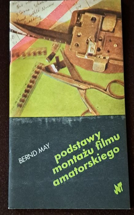 Podstawymontażu filmu amatorskiego. B. May.