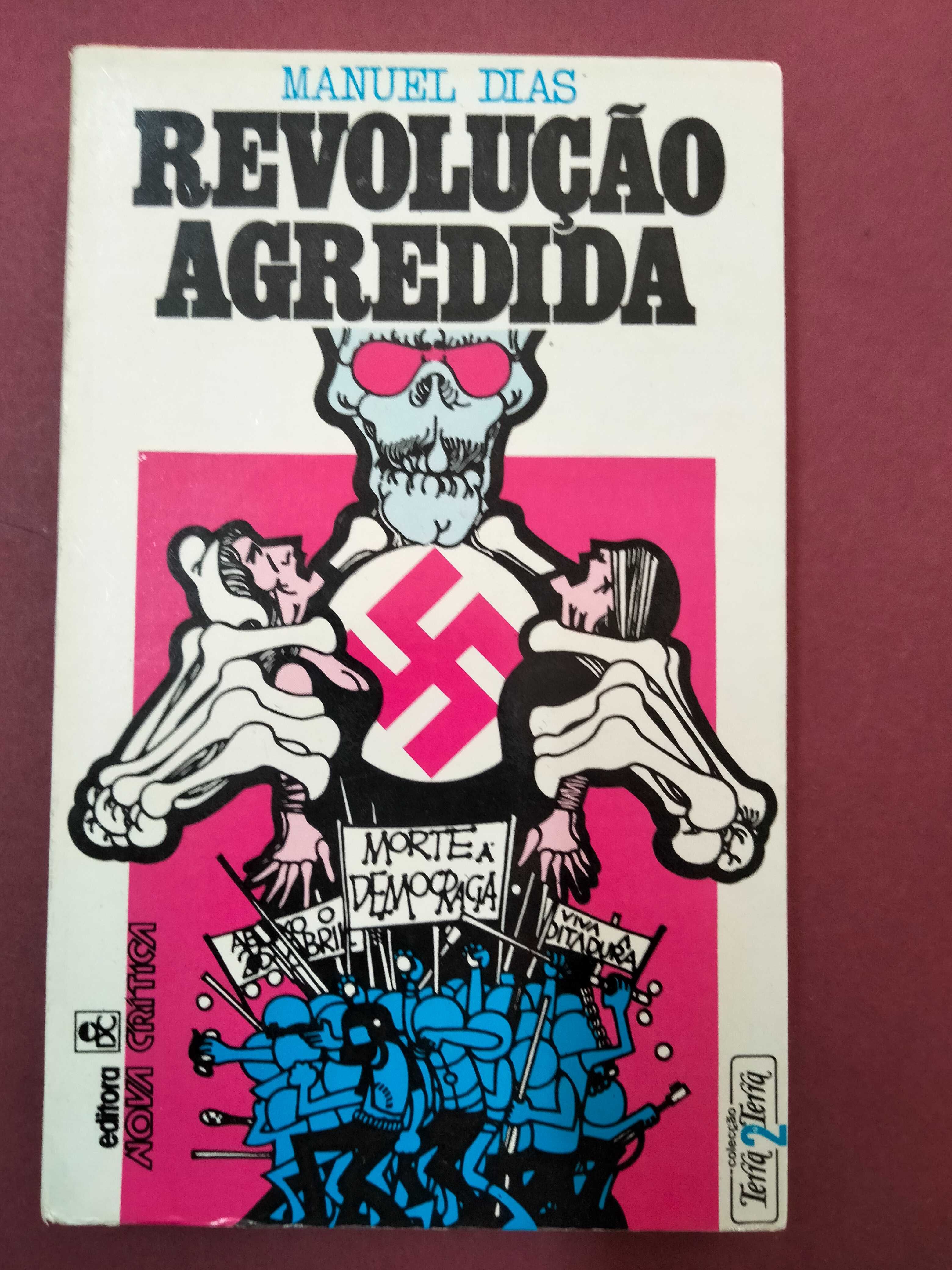 Revolução Agredida - Manuel Dias