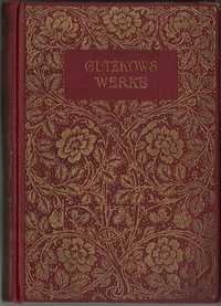 Gutzkows Werke (4-6) - Karl Gutzkow