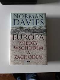 Norman Davies - Europa między wschodem a zachodem